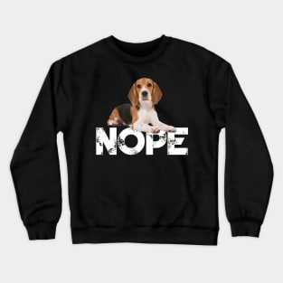 Nope Lazy Beagles Dog Lover Crewneck Sweatshirt